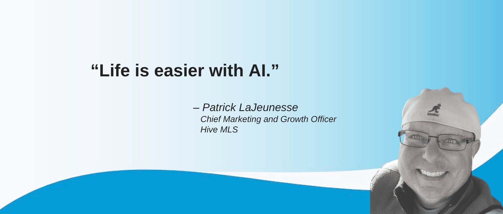 AI Quote of the Week Patrick - Hive MLS