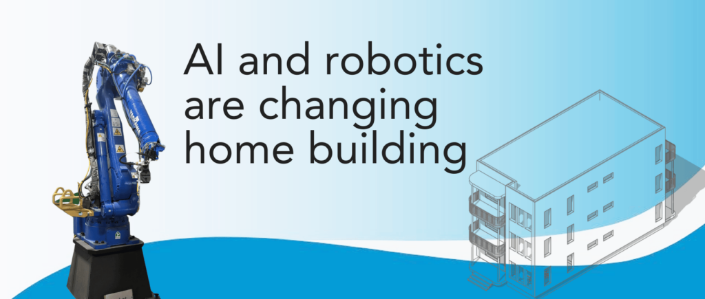 AI and robotics for home building
