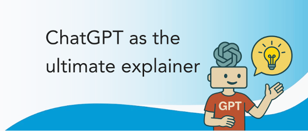 ChatGPT as the ultimate explainer
