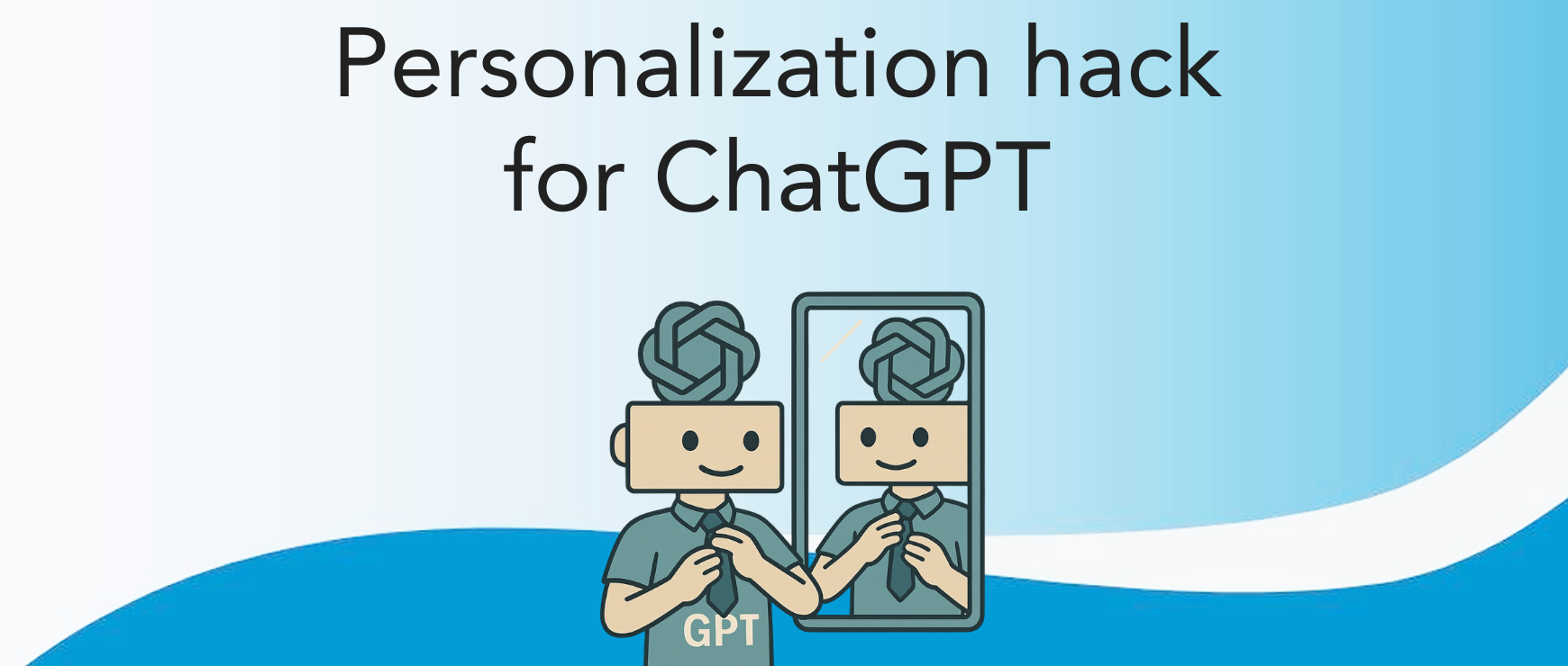 ChatGPT Personalization