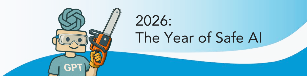 Year of Safe AI 2026